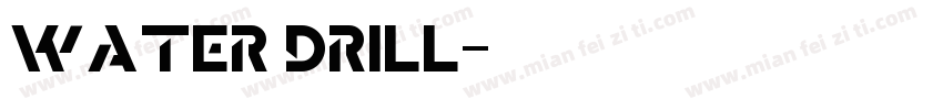 Water Drill字体转换